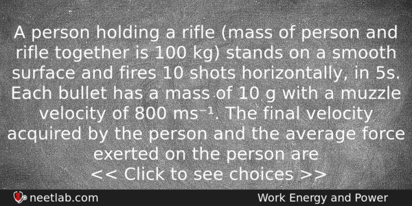 A Person Holding A Rifle Mass Of Person And Rifle Physics Question 