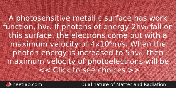 A Photosensitive Metallic Surface Has Work Function H If Photons Physics Question 