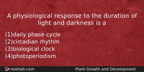 A Physiological Response To The Duration Of Light And Darkness Biology Question 