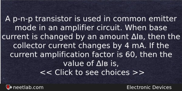 A Pnp Transistor Is Used In Common Emitter Mode In Physics Question 