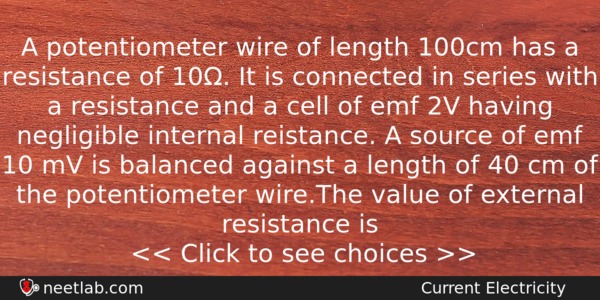 A Potentiometer Wire Of Length 100cm Has A Resistance Of Physics Question 