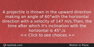 A Projectile Is Thrown In The Upward Direction Making An Physics Question