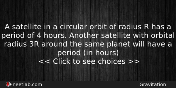 A Satellite In A Circular Orbit Of Radius R Has Physics Question 