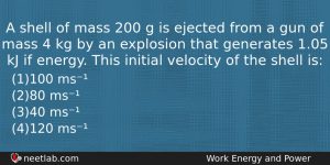 A Shell Of Mass 200 G Is Ejected From A Physics Question