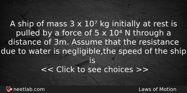 A Ship Of Mass 3 X 10 Kg Initially At Physics Question 