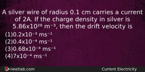 A Silver Wire Of Radius 01 Cm Carries A Current Physics Question