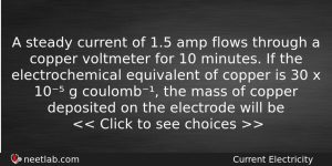 A Steady Current Of 15 Amp Flows Through A Copper Physics Question