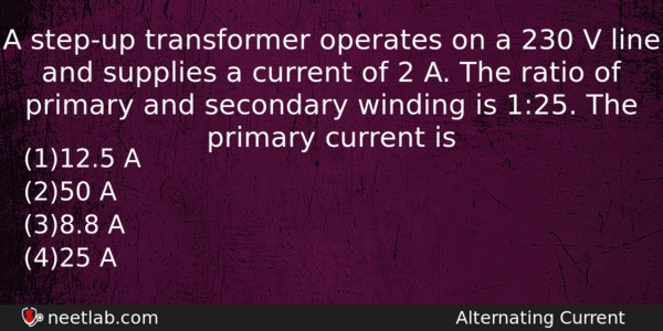 A Stepup Transformer Operates On A 230 V Line And Physics Question 