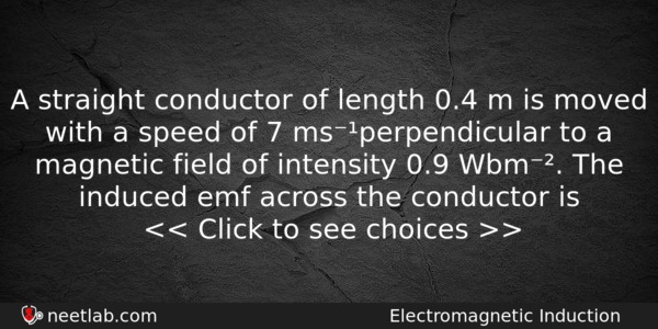 A Straight Conductor Of Length 04 M Is Moved With Physics Question 