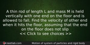 A Thin Rod Of Length L And Mass M Is Physics Question