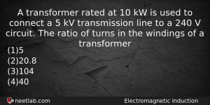 A Transformer Rated At 10 Kw Is Used To Connect Physics Question