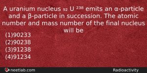 A Uranium Nucleus U Emits An Particle And Physics Question