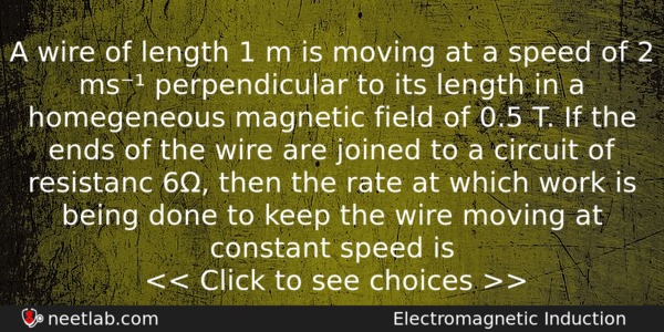 A Wire Of Length 1 M Is Moving At A Physics Question 