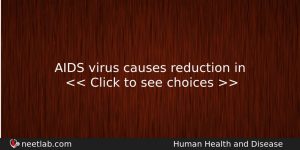 Aids Virus Causes Reduction In Biology Question