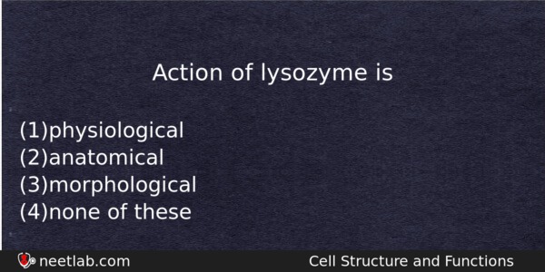 Action Of Lysozyme Is Biology Question 