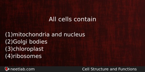 All Cells Contain Biology Question 