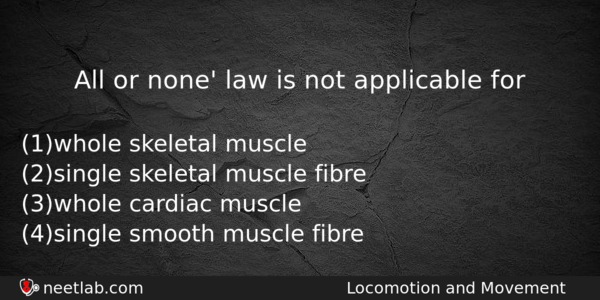 All Or None Law Is Not Applicable For Biology Question 
