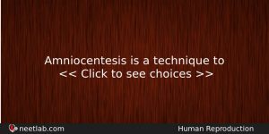 Amniocentesis Is A Technique To Biology Question