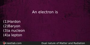 An Electron Is Physics Question