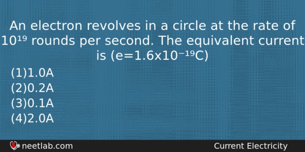 An Electron Revolves In A Circle At The Rate Of Physics Question 
