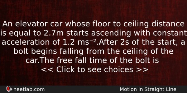 An Elevator Car Whose Floor To Ceiling Distance Is Equal Physics Question 