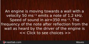 An Engine Is Moving Towards A Wall With A Velocity Physics Question
