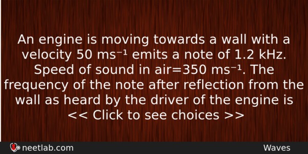 An Engine Is Moving Towards A Wall With A Velocity Physics Question 
