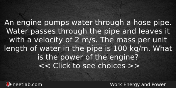 An Engine Pumps Water Through A Hose Pipe Water Passes Physics Question 