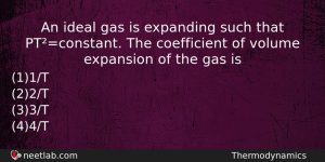 An Ideal Gas Is Expanding Such That Ptconstant The Coefficient Physics Question