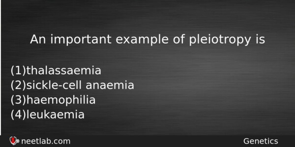 An Important Example Of Pleiotropy Is Biology Question 