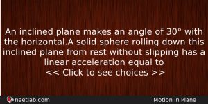 An Inclined Plane Makes An Angle Of 30 With The Physics Question