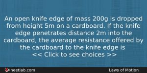 An Open Knife Edge Of Mass 200g Is Dropped From Physics Question