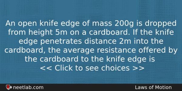 An Open Knife Edge Of Mass 200g Is Dropped From Physics Question 