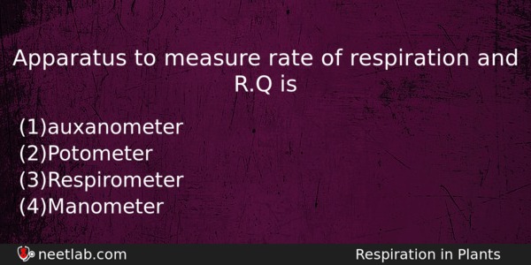 Apparatus To Measure Rate Of Respiration And Rq Is Biology Question 