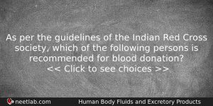 As Per The Guidelines Of The Indian Red Cross Society Biology Question