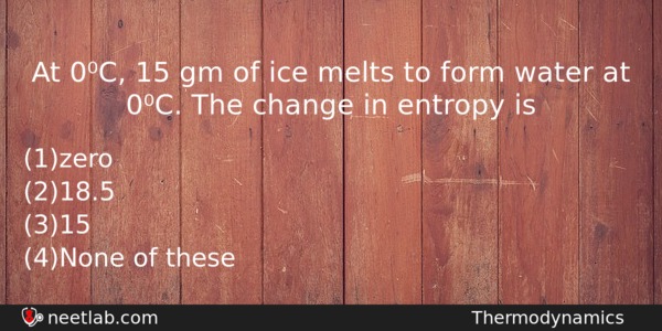 At 0c 15 Gm Of Ice Melts To Form Water Physics Question 