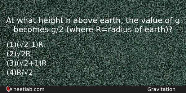At What Height H Above Earth The Value Of G Physics Question 