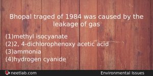 Bhopal Traged Of 1984 Was Caused By The Leakage Of Biology Question