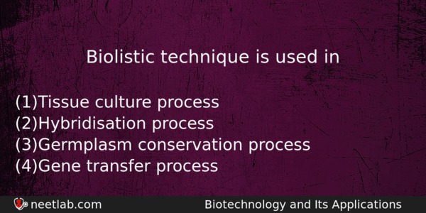 Biolistic Technique Is Used In Biology Question 