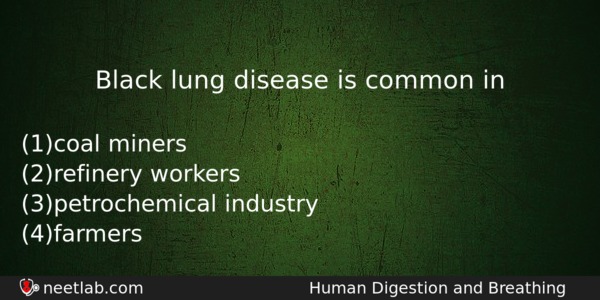 Black Lung Disease Is Common In Biology Question 