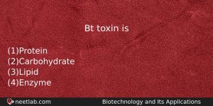 Bt Toxin Is Biology Question