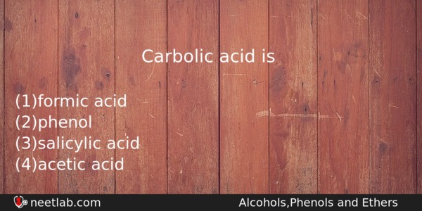 Carbolic Acid Is Chemistry Question 