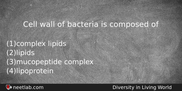 Cell Wall Of Bacteria Is Composed Of Biology Question 
