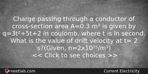 Charge Passing Through A Conductor Of Crosssection Area A03 M Physics Question