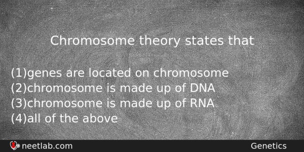 Chromosome Theory States That Biology Question 