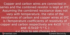 Copper And Carbon Wires Are Connected In Series And The Physics Question