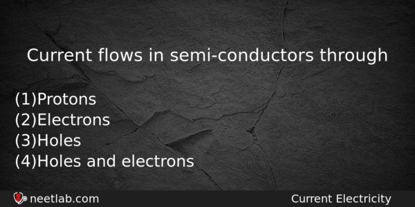 Current Flows In Semiconductors Through Physics Question 