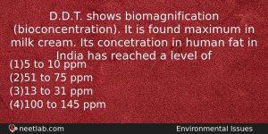 Ddt Shows Biomagnification Bioconcentration It Is Found Maximum In Milk Biology Question