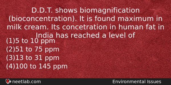Ddt Shows Biomagnification Bioconcentration It Is Found Maximum In Milk Biology Question 