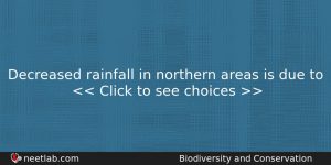 Decreased Rainfall In Northern Areas Is Due To Biology Question